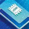 How To Use E Sim,SIM Vs E SIM: ईझी ट्रान्सफर ते एका वेळी ५ नेटवर्कचा ...