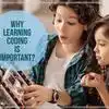 Coding Kya Hai,Coding Learning: बच्चों के लिए क्यों जरूरी है कोडिंग ...