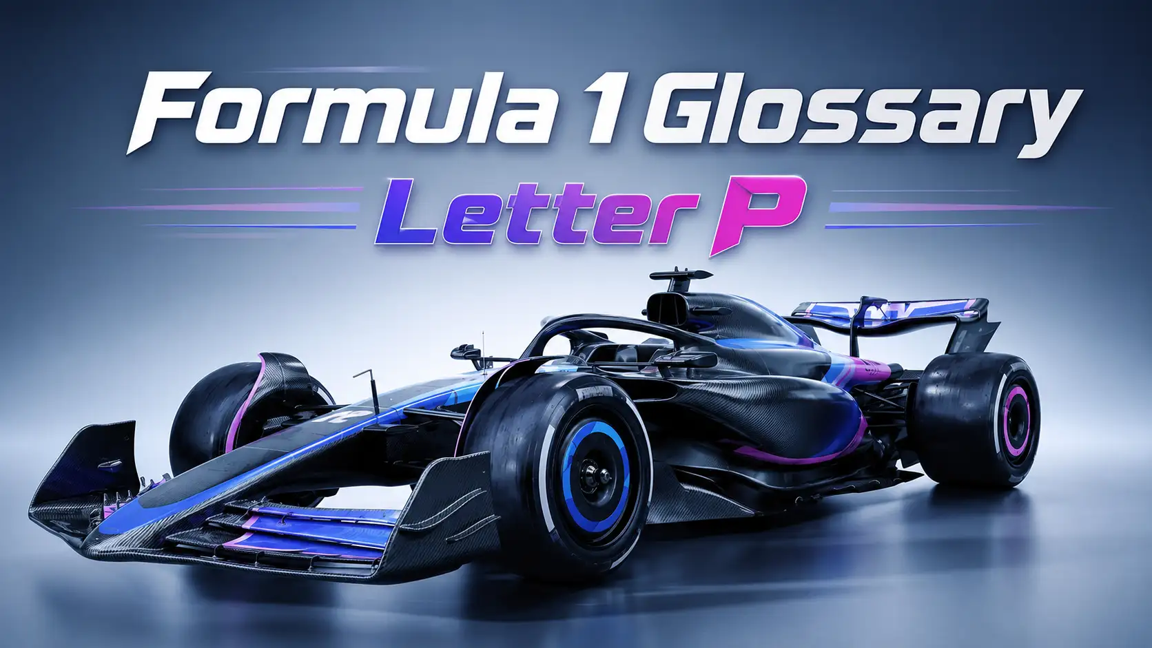 Formula 1 Glossary Series: Understanding Every Official F1 Term Beginning With P
