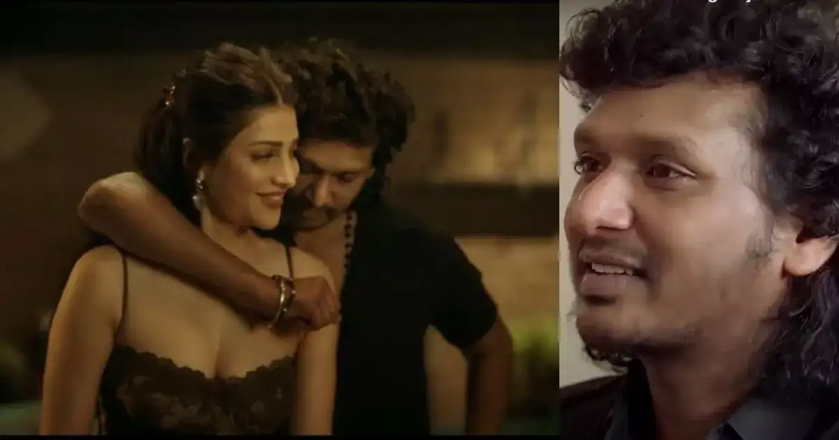 ஸ்ருதி ஹாசனை ரொமான்ஸ் செய்தது ஏன்?: 2 காரணம் சொல்லும் லோகேஷ் கனகராஜ் 