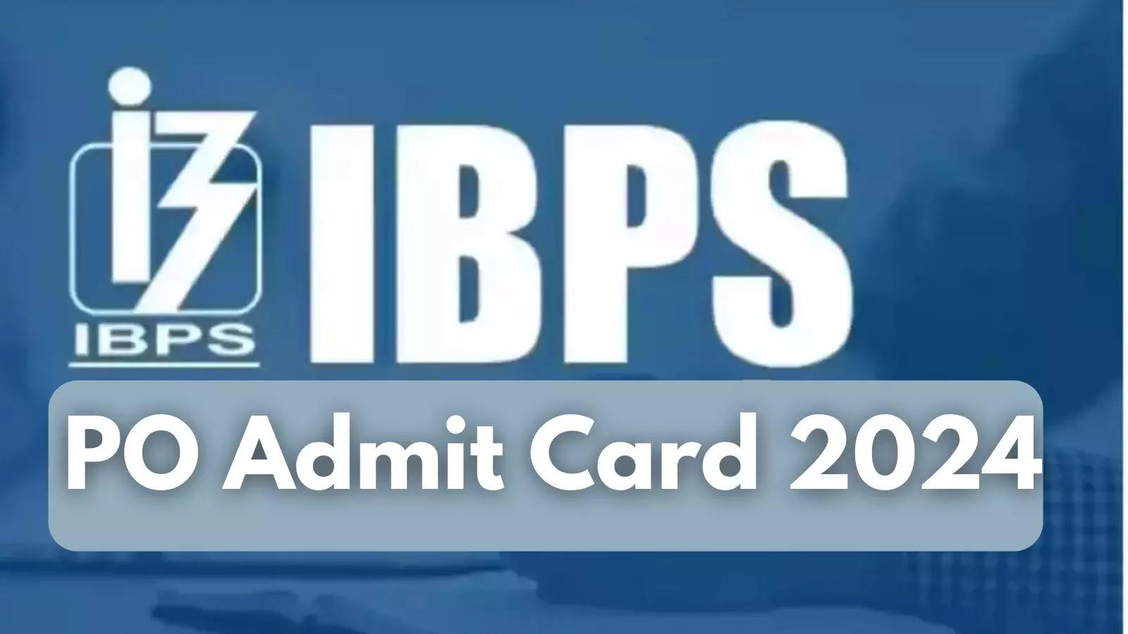 IBPS PO Admit Card 2024: IBPS PO Prelims Admit Card Link, download this way from www.ibps.in