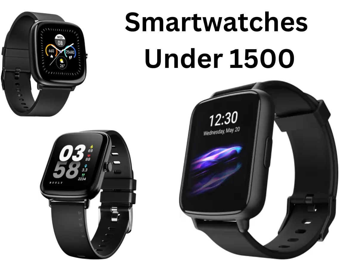 Best Smartwatches Under 1500 Rupees [March, 2024]