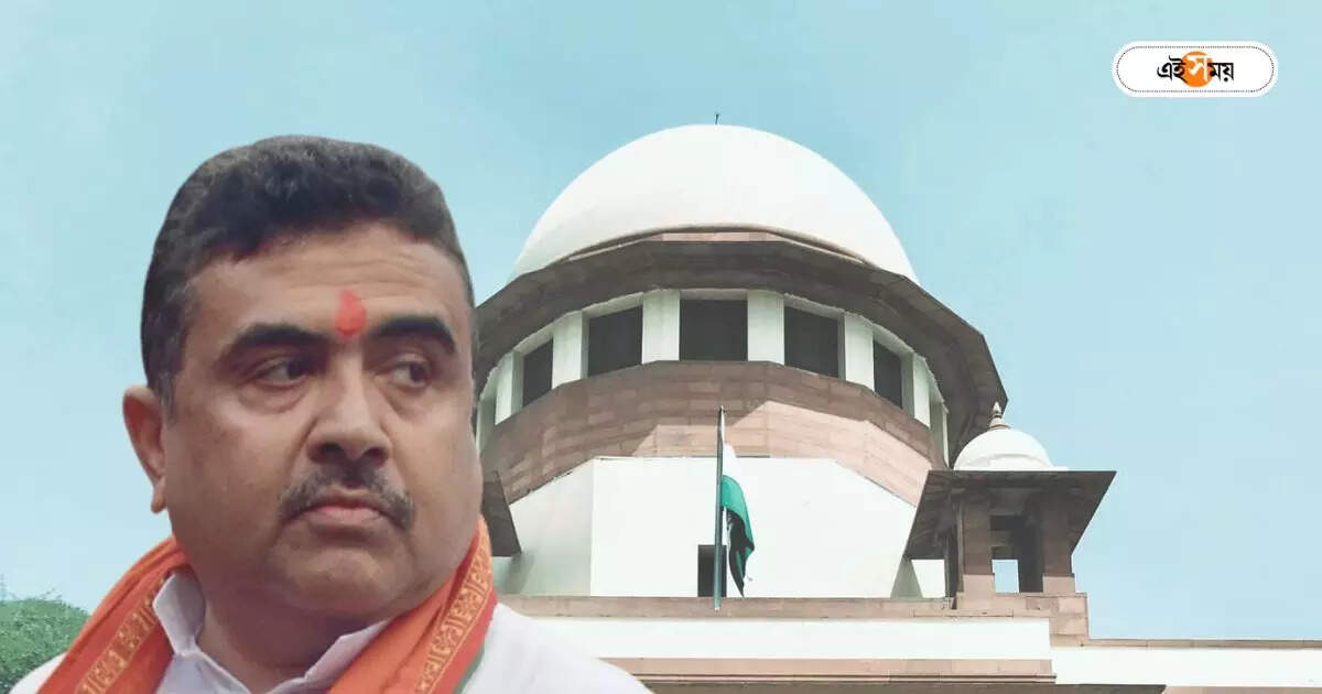 Supreme Court of India : শুভেন্দুর সুপ্রিম-স্বস্তি! হাইকোর্টের রায় খারিজ করল শীর্ষ আদালত – supreme court of india cancelled calcutta high court verdict against suvendu adhikari