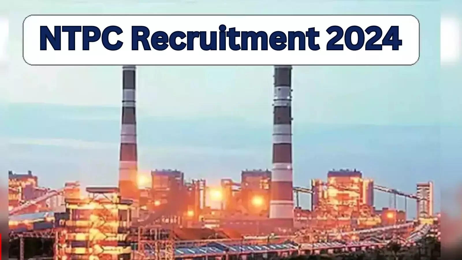 Jobs in NTPC 2024: Great job opportunity in NTPC, 10th pass and engineering diploma holders apply here