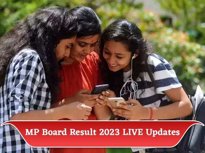 MP Board 10th 12th Result 2023 (OUT) LIVE : 10वीं-12वीं का रिजल्ट जारी, देखें टॉपर्स लिस्ट और पास प्रतिशत