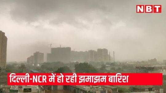 delhi noida ncr rains video watch relief from heatwave