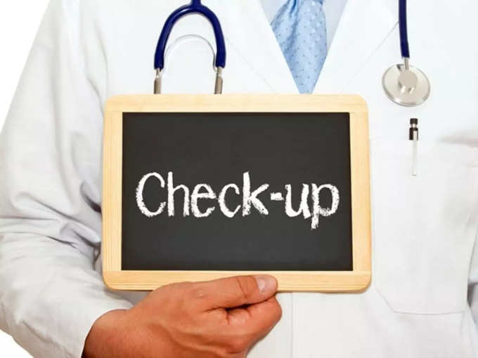 Do not forget to have regular health check-up