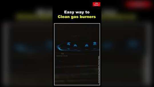 effective ways to clean gas burner at home