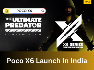 Poco X6 India Launch: விரைவில் இந்தியாவில் வெளியாக இருக்கும் Poco X6 ஸ்மார்ட்போன்...