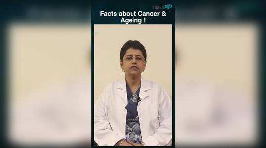 facts about cancer ageing watch video