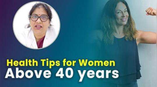 what are the health tips for women after 40s lets find out