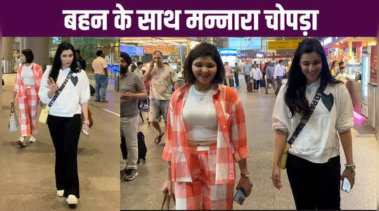 after celebrating holi with family mannara chopra was seen at the airport with sister mithali 