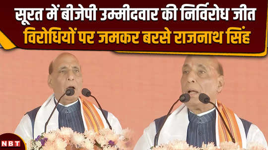 lok sabha election 2024 bjp candidate wins unopposed rajnath singh lashes out at opponents