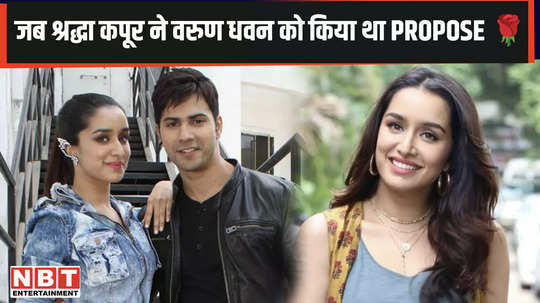 when shraddha kapoor proposed to varun dhawan you will be stunned to hear the actor answer