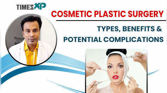 cosmetic plastic surgery types and benefits expert explain