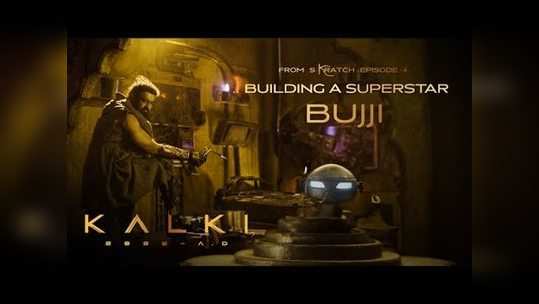 from skratch episode 4 building a superstar bujji kalki 2898 ad