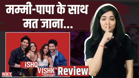 watch movie review of ishq vishk rebound before going with you mom and dad
