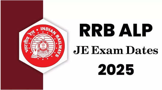 RRB Exam Dates 2025 : రైల్వేశాఖలో 26,750 ఉద్యోగాలు.. ALP JE పరీక్షల షెడ్యూల్‌ వెల్లడి