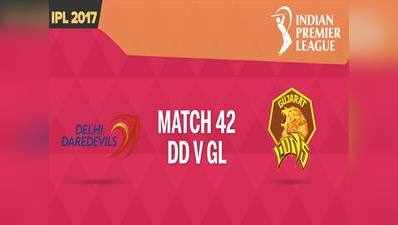 IPL Live Blog: दिल्ली डेयरडेविल्स vs गुजरात लायंस