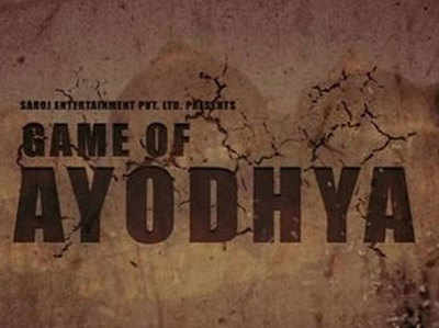 पद्मावती के बाद एक और फिल्म विवादों में, द गेम ऑफ अयोध्या के विरोध में आया संत समाज