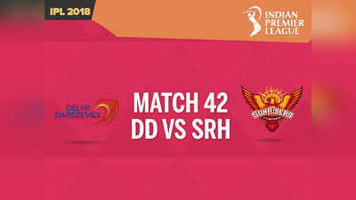 IPL 2018 LIVE ब्लॉग: DD vs SRH