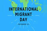 Migrants Day: जागतिक स्थलांतर दिन