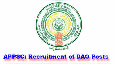 APPSC DAO Recruitment 2019: DAO పోస్టులకు దరఖాస్తు ప్రక్రియ ప్రారంభం 