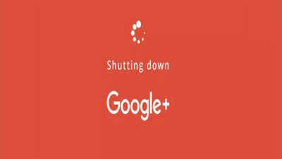 Google Plus: ‘गुगल प्लस’ उद्यापासून कायमचे बंद