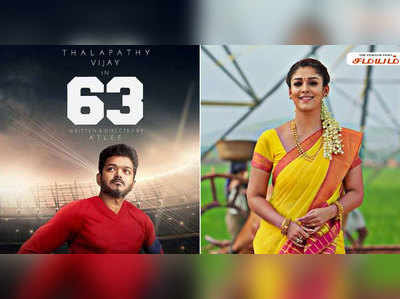 Thalapathy 63 : விஜயின் 63வது படத்தில் நயன்தாராவின் பெயர் கசிந்தது!