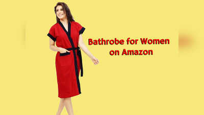 Bathrobe For Women पर Amazon दे रहा है भारी डिस्काउंट, जल्दी कीजिये