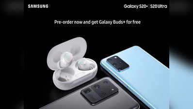 Samsung Galaxy S20+ और S20 Ultra प्री-ऑर्डर करने पर फ्री मिलेंगे Galaxy Buds+