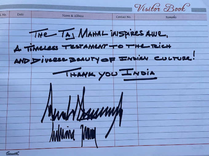 ताजमहल की विजिटर बुक में डोनाल्ड ट्रंप ने अपने हाथ से लिखा- ताज महल हमें प्रेरणा देता है। यह भारत की संस्कृति की विभिन्नता और संपन्नता की शानदार विरासत है। थैंक्यू इंडिया।
