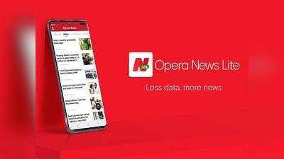 Opera News Lite அறிமுகம்; வெறும் 1MB க்கு லேட்டஸ்ட் நியூஸ்!