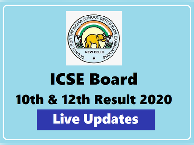 आईसीएसई बोर्ड रिजल्ट 2020 LIVE: 10वीं-12वीं का रिजल्ट जारी, देखें हर अपडेट