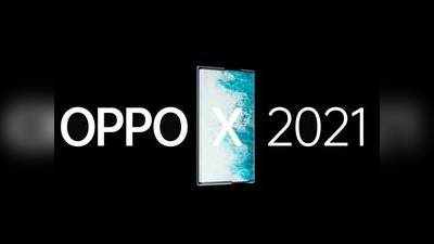 Oppo X 2021 : உலகின் முதல் ரோலபில் டிஸ்பிளே ஸ்மார்ட்போன் அறிமுகம்!