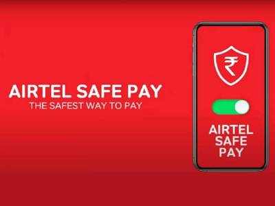 ஏர்டெல் Safe Pay அறிமுகம்: இப்போது இன்னும் பாதுகாப்பாக பணம் அனுப்பலாம்!