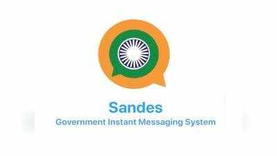 வாட்ஸ்ஆப்பிற்கு அடுத்த ஆப்பு; இந்தியாவின் சொந்த Sandes ஆப் அறிமுகம்!