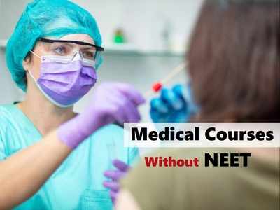 Medical without NEET: नीट के बिना भी मेडिकल में बना सकते हैं शानदार करियर, जानिये कैसे