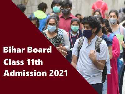 Bihar Inter Admission 2021: बिहार बोर्ड 11वीं में कब और कैसे होगा एडमिशन, समझें पूरी प्रक्रिया