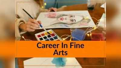 Career In Fine Arts: फाइन आर्ट्स में मिलते हैं बेहतरीन करियर ऑप्शन, जानें कितनी सैलरी