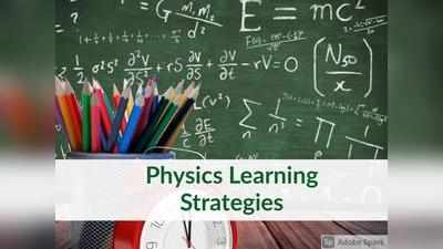 Study Physics: फिजिक्स पर पकड़ बनाने में काम आयेंगे ये टिप्स एंड ट्रिक्स