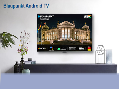 स्मार्टफोन की कीमत में लॉन्च हुई Blaupunkt CyberSound स्मार्ट एंड्रॉइड टीवी सीरीज, साउंड के मामले में है दमदार