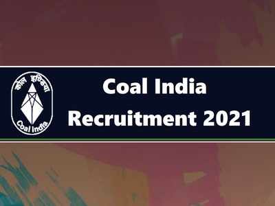 Coal India Vacancy 2021: कोल इंडिया में नौकरी, नहीं होगी परीक्षा, शुरुआती सैलरी 80 हजार रु महीना