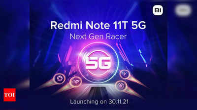 ಭಾರತದಲ್ಲಿ ನ.30 ರಂದು ಲಾಂಚ್ ಆಗುತ್ತಿದೆ Redmi Note 11T 5G ಸ್ಮಾರ್ಟ್‌ಫೋನ್!