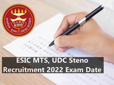 ESIC MTS, UDC Steno Exam 2022 Date: क्लर्क, स्टेनों की 3600 से ज्यादा वैकेंसी, इस दिन होगा एग्जाम