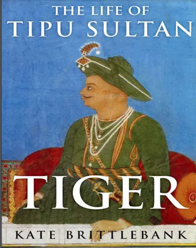 Tiger The Life Of Tipu Sultan book by kate brittlebank