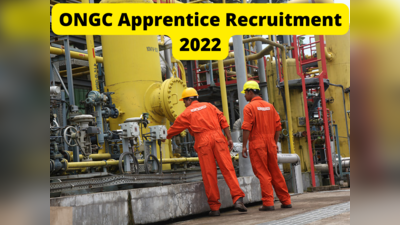 ONGC Recruitment 2022: 3000+ அப்ரண்டிஸ் பதவிகளுக்கு விண்ணப்பிக்க மே 22 வரை அவகாசம் நீட்டிப்பு!