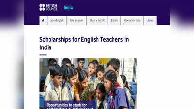 Scholarship Scheme: ब्रिटिश काऊन्सिलकडून भारतीय विद्यार्थी आणि शिक्षकांसाठी शिष्यवृत्ती