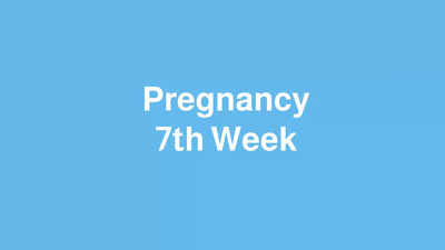 7 Weeks Pregnant: ഏഴാം ആഴ്ചയിലെ പ്രധാന ലക്ഷണങ്ങളും ശ്രദ്ധിക്കേണ്ട കാര്യങ്ങളും ഇതാ...