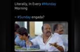 Tamil Monday Memes: இங்கருந்த Sunday எங்கடா? பேசாம Monday-வ கேன்சல் பண்ணிடலாமா? நெட்டிசன்கள் பகிரும் வைரல் மீம்ஸ்!